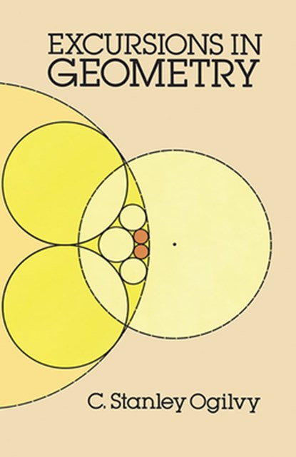 Excursions in Geometry, C. Stanley Ogilvy - Paperback - 9780486265308