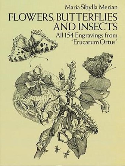 Flowers, Butterflies and Insects, Maria Sibylla Merian - Paperback - 9780486266367