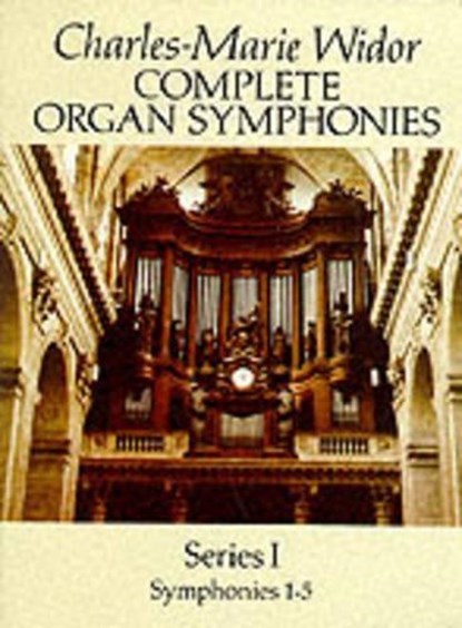 Complete Organ Symphonies, Series I, WIDOR,  Charles Marie - Overig - 9780486266916