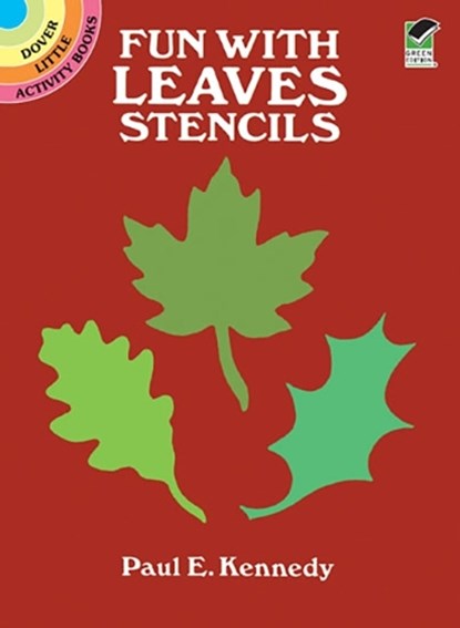 Fun with Leaves Stencils, Paul E. Kennedy - Paperback - 9780486268088