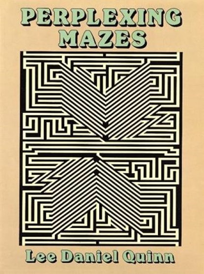 Perplexing Mazes, QUINN,  Lee Daniel - Paperback - 9780486269450