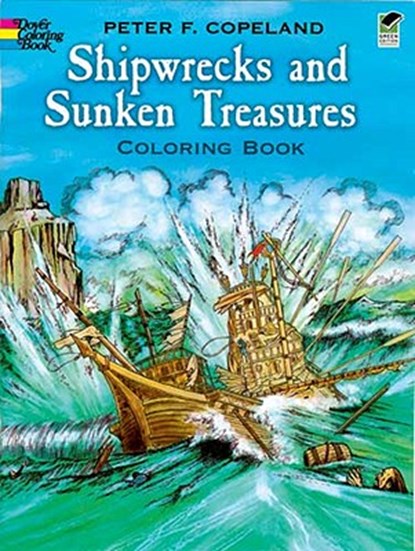 Shipwrecks and Sunken Treasures Coloring Book, COPELAND,  Peter F. - Paperback - 9780486272863