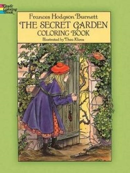 The Secret Garden Coloring Book, Frances Hodgson Burnett ; Thea Kliros - Paperback - 9780486276809