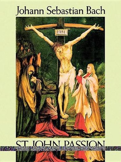 St. John Passion in Full Score, BACH,  Johann Sebastian - Gebonden - 9780486277554