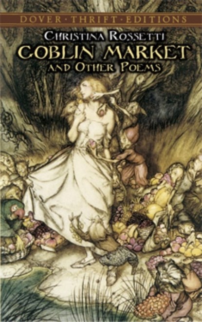Goblin Market and Other Poems, Christina Rossetti - Paperback - 9780486280554