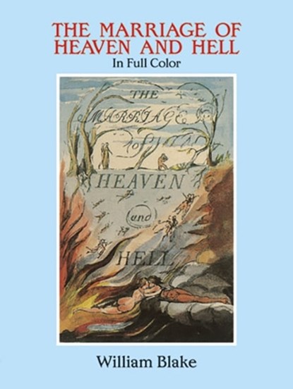 The Marriage of Heaven and Hell, William Blake - Paperback - 9780486281223