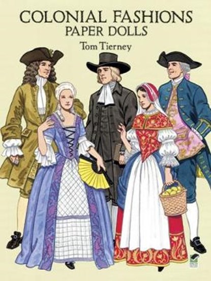 Colonial Fashions Paper Dolls, TIERNEY,  Tom - Paperback - 9780486283449