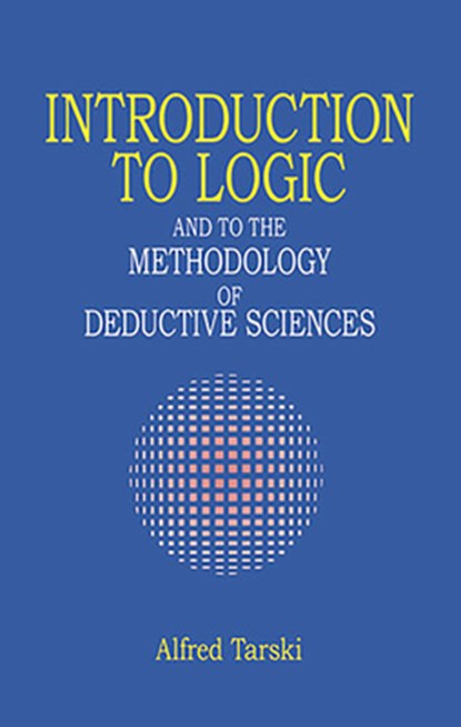 Introduction to Logic, Alfred Tarski - Paperback - 9780486284620