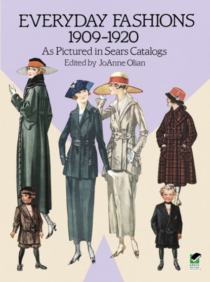 Everyday Fashions, 1909-20, as Pictured in Sears Catalogs, Joanne Olian - Paperback - 9780486286280