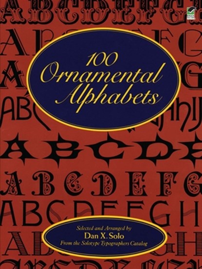 100 Ornamental Alphabets, Dan X. Solo - Paperback - 9780486286969