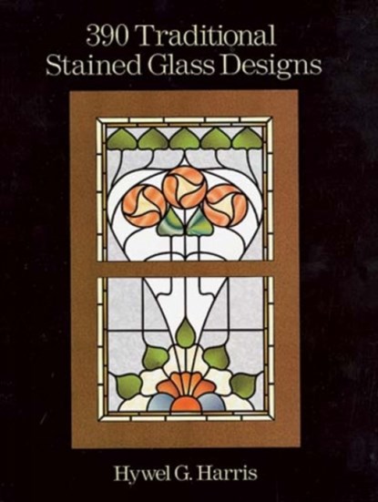 390 Traditional Stained Glass Designs, Hwyel G. Harris - Paperback - 9780486289649