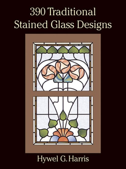 390 Traditional Stained Glass Designs, Hwyel G. Harris - Paperback - 9780486289649