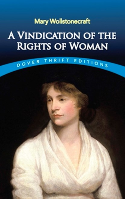 A Vindication of the Rights of Woman, Mary Wollstonecraft - Paperback - 9780486290362