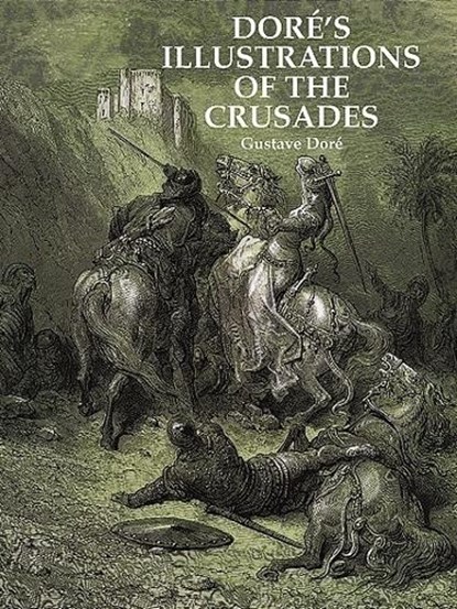 Dore's Illustrations of the Crusades, Gustave Dore - Paperback - 9780486295978