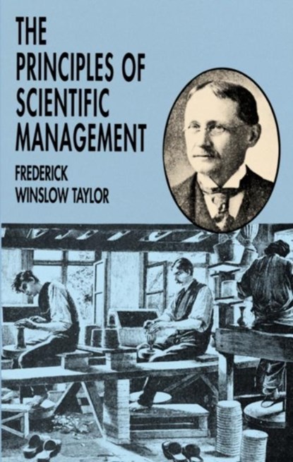 The Principles of Scientific Management, Frederick Winslow Taylor - Paperback - 9780486299884