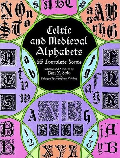 Celtic and Medieval Alphabets, Dan X. Solo - Paperback - 9780486400334