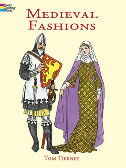 Medieval Fashions Coloring Book, Tom Tierney - Paperback - 9780486401447