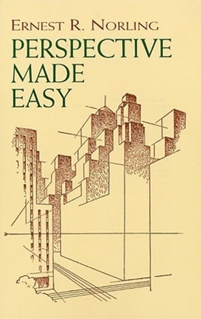 Perspective Made Easy, Ernest Norling - Paperback - 9780486404738