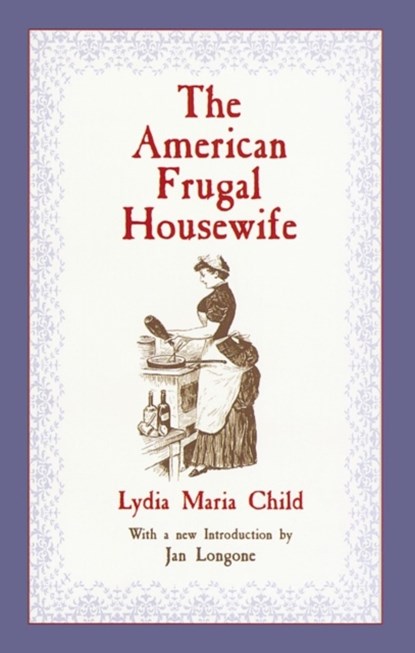 The American Frugal Housewife, Lydia Maria Child - Paperback - 9780486408408