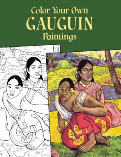 Color Your Own Gauguin Paintings, niet bekend - Paperback - 9780486413259