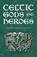 Celtic Gods and Heroes, Marie-Louise Sjoestedt - Paperback - 9780486414416
