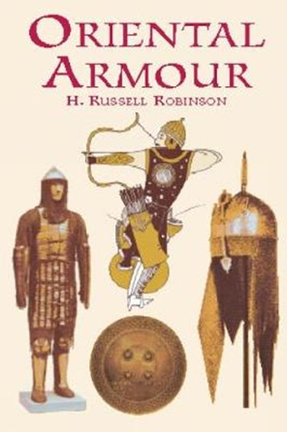 ORIENTAL ARMOUR, ROBINSON,  H. Russell - Paperback - 9780486418186