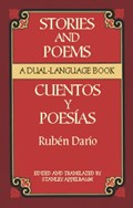 Stories and Poems/Cuentos y Poesias | Ruben Dario ; Stanley Appelbaum | 