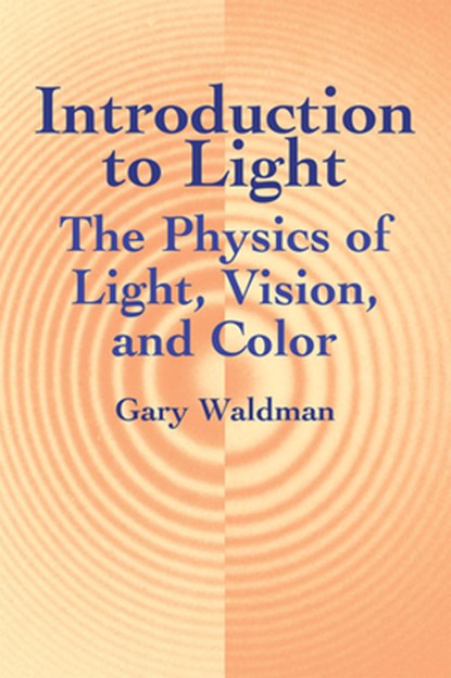 Introduction to Light, Gary Waldman - Paperback - 9780486421186
