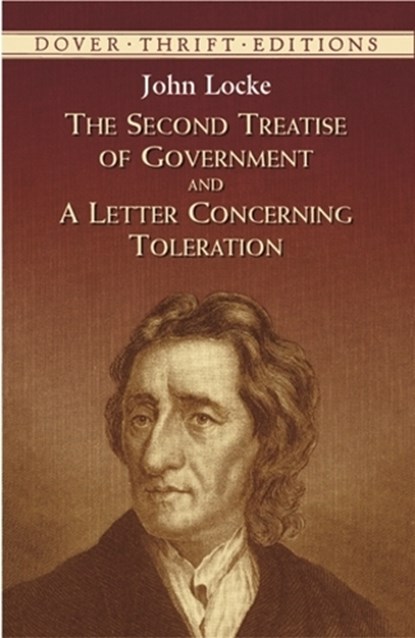 The Second Treatise of Government: and a Letter Concerning Toleration, John Locke - Paperback - 9780486424644