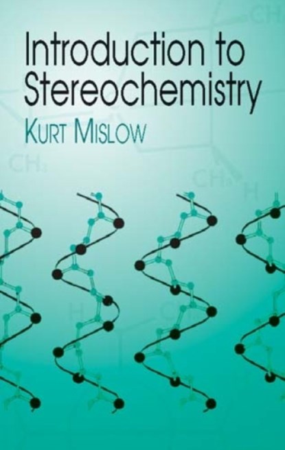 Introduction to Stereochemistry, Kurt Mislow - Gebonden - 9780486425306