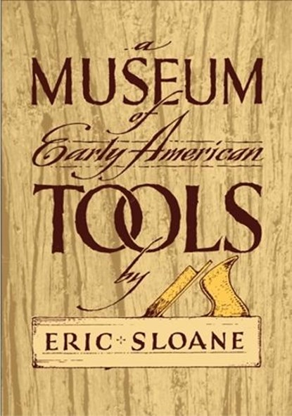 Museum of Early American Tools, Eric Sloane - Paperback - 9780486425603