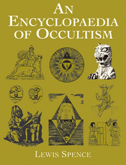 An Encyclopedia of Occultism, Jeff A. Menges ; Lewis Spence - Paperback - 9780486426136