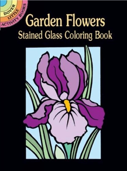 Garden Flowers Stained Glass Coloring Book, Marty Noble - Paperback - 9780486426181