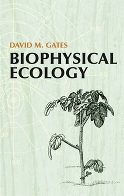 Biophysical Ecology, David M. Gates - Paperback - 9780486428840