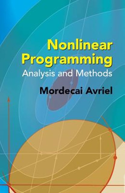 Nonlinear Programming: Analysis and Methods, Mordecai Avriel - Paperback - 9780486432274