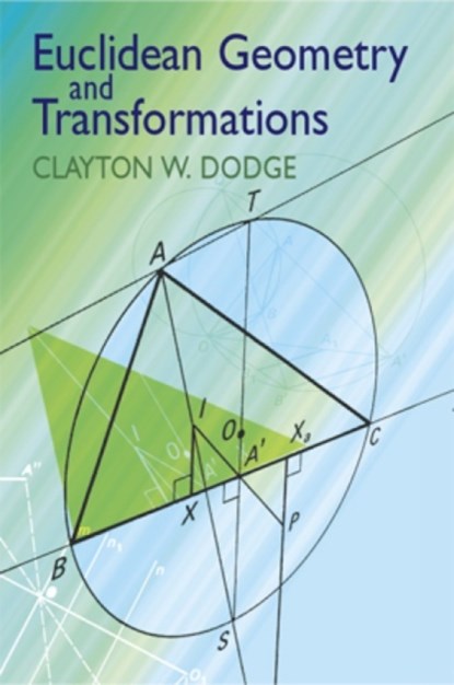 Euclidean Geometry and Transformations, Clayton W. Dodge - Paperback - 9780486434766
