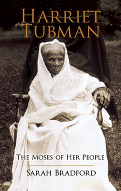 Harriet Tubman, Sarah Bradford - Paperback - 9780486438580