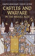Castles and Warfare in the Middle Ages | Eugene-Emmanuel Viollet-le-Duc ; M. MacDermott | 