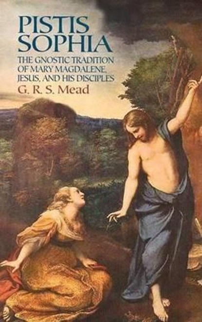 Pistis Sophia, G R S Mead - Paperback - 9780486440644