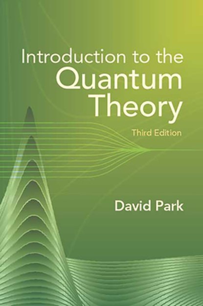 Introduction to the Quantum Theory, David Park - Paperback - 9780486441375