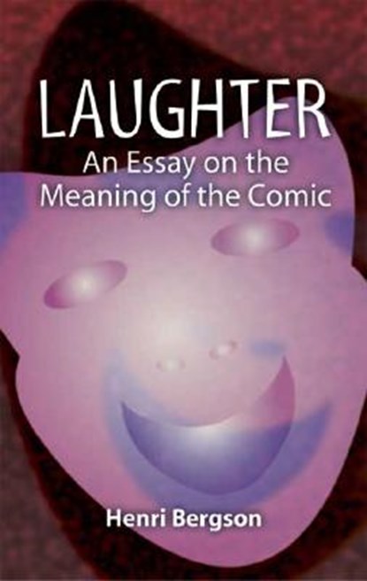 Laughter, BERGSON,  Henri - Paperback - 9780486443805