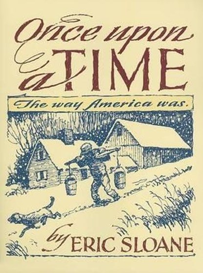Once Upon a Time, Eric Sloane - Paperback - 9780486444116
