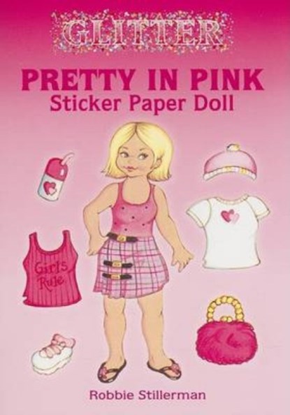 Glitter Pretty in Pink Sticker Paper Doll, Robbie Stillerman - Paperback - 9780486444758