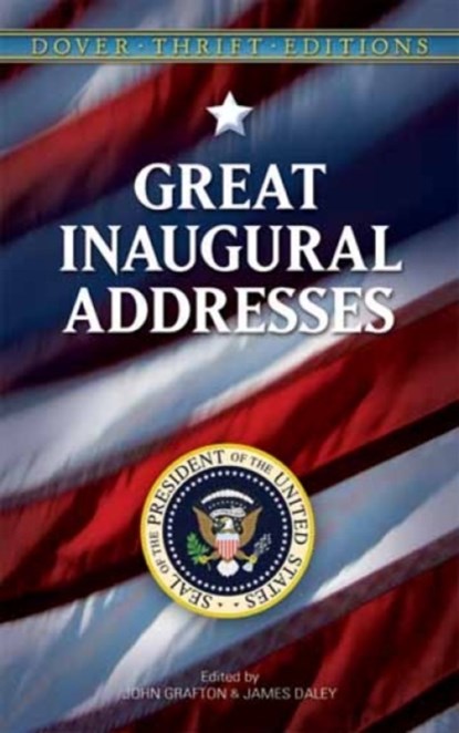 Great Inaugural Addresses, James Daley - Paperback - 9780486445779