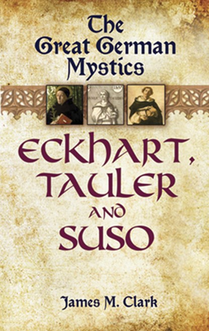 The Great German Mystics, James Clark - Paperback - 9780486447346