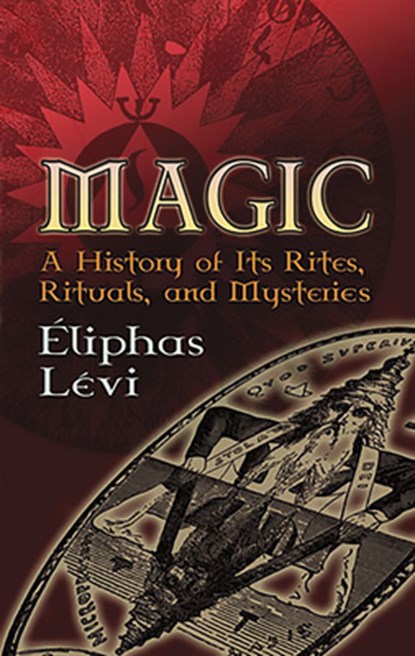 Magic, Eliphas Levi - Paperback - 9780486447667