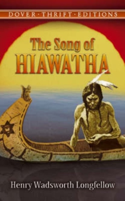 Song of Hiawatha, Henry Wadsworth Longfellow ; Richard Jackson - Paperback - 9780486447957