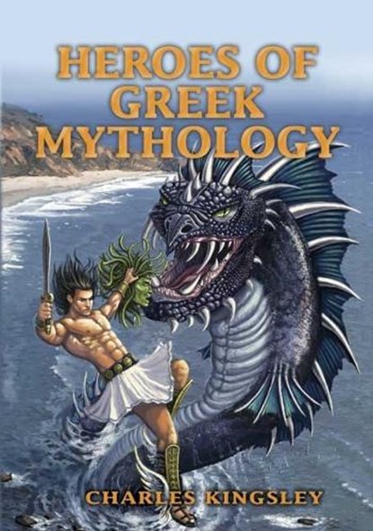Heroes of Greek Mythology, Charles Kingsley - Paperback - 9780486448541