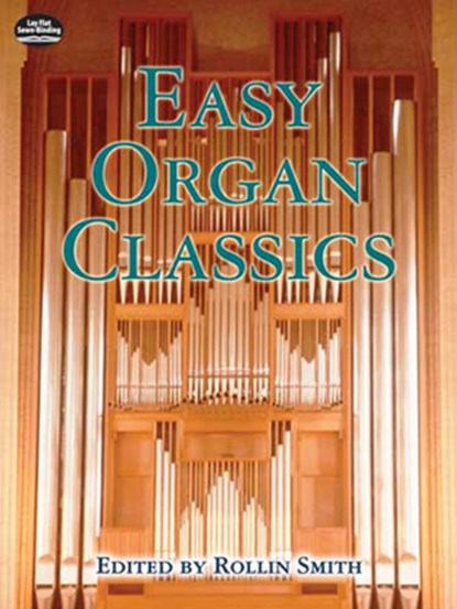 EASY ORGAN CLASSICS, Rollin Smith - Paperback - 9780486449579