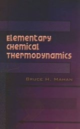Elementary Chemical Thermodynamics - Bruce H Mahan - 9780486450544